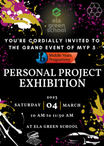Ela Green School-THE PERSONAL PROJECT EXHIBITION